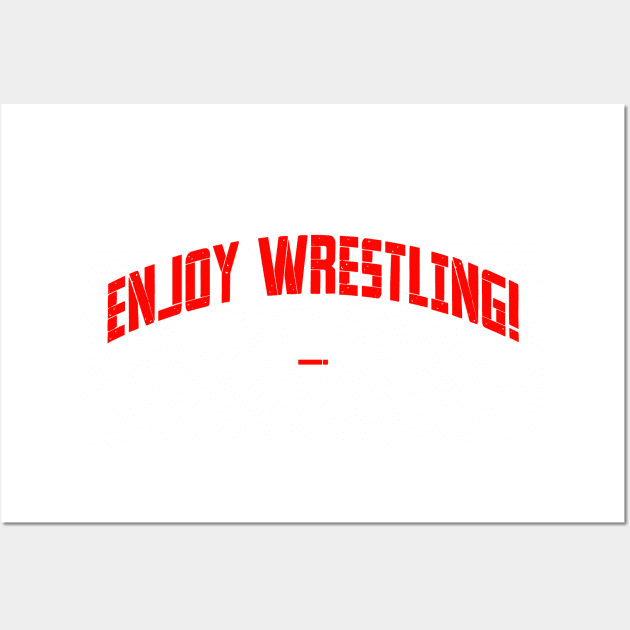 Enjoy Wrestling! RED Wall Art by Trash Boyz